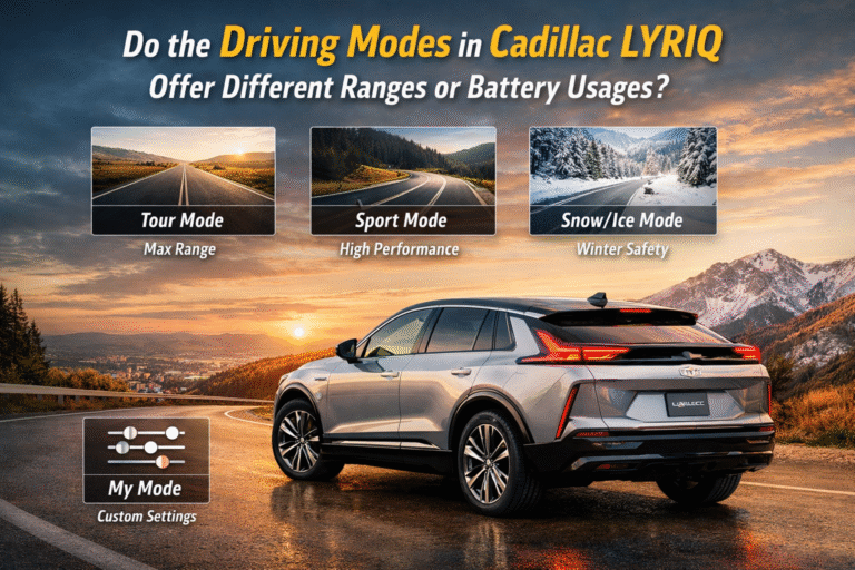 Do the Driving Modes in Cadillac LYRIQ Offer Different Ranges or Battery Usages? (Deep Guide) Do the Driving Modes in Cadillac LYRIQ Offer Different Ranges or Battery Usages?